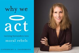 Why We Act: Turning Bystanders Into Moral Rebels