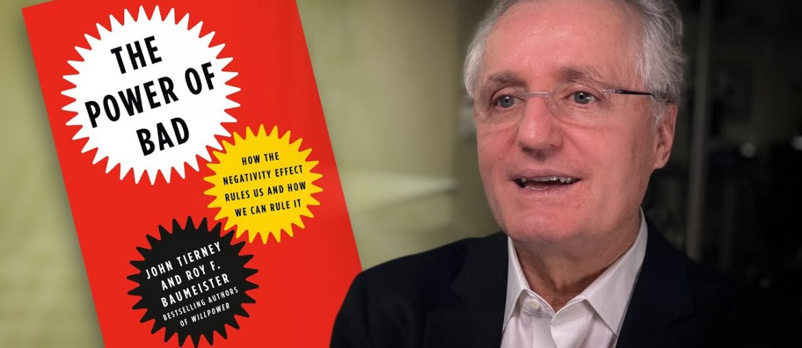 The Power of Bad: How the Negativity Effect Rules Us and How We Can Rule It
