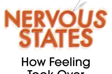 Nervous States: How Feeling Took Over the World
