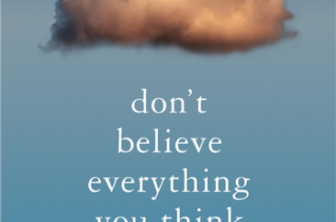 Don't Believe Everything You Think
